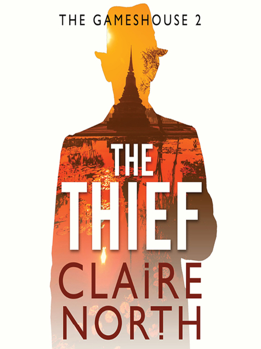 Title details for The Thief by Claire North - Available